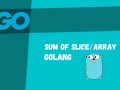 Multiple ways to sum slice/array in Golang