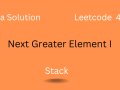 Next Greater Element I — Leetcode 496 (Java Solution)