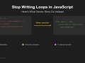 Stop Writing Loops in JavaScript — Here’s What Senior Devs Do Instead