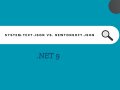 System.Text.Json vs. Newtonsoft.Json: Which One Should You Use in .NET 9?