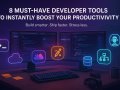 8 Must-Have Coding Tools That Feel Like Superpowers
