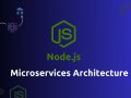 Microservices Architecture with Node.js