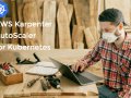 AWS Karpenter AutoScaler for Kubernetes: A Practical Guide