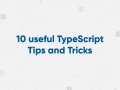 10 useful TypeScript Tips and Tricks