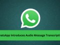 WhatsApp Introduces Audio Message Transcription