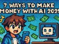 7 Ways to Make Money with AI in 2025