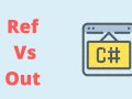 Back to basics: The ref and out keywords in C #