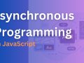 Mastering JavaScript Asynchronous Programming