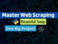Master Web Scraping Completely From Zero To Hero ?