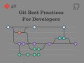 Git Best Practices: A Complete Guide for Developers