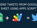 Send Tweets from Google Sheets using Google Apps Script