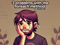 3 Problems with the forEach Method in JavaScript ?