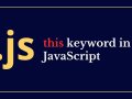 How to Use the “this” Keyword in JavaScript