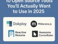 Top 10 Open Source Tools I’m Seriously Impressed By in 2025 ⚡?