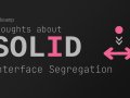 Thoughts about SOLID — The Letter “I”