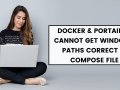 Docker & Portainer Cannot get Windows paths correct in Compose file