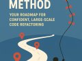 ? The Mikado Method: Your Roadmap for Confident, Large-Scale Code Refactoring