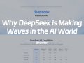Why DeepSeek is Making Waves in the AI World