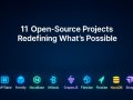 11 Open-Source Projects Redefining What’s Possible