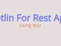 Create REST Apis using Kotlin in minutes