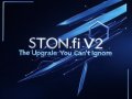 STON.fi V2 - The upgrade You Can’t ignore