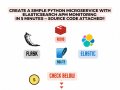 Create A Simple Python Microservice With Elasticsearch APM Monitoring In 5 Minutes— Source Code Attached!! ⏬