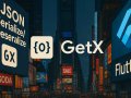 7 GetX JSON Serialization Techniques That Will Make Your Flutter Code 200% Cleaner
