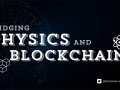 Exploring the Quantum Leap: Bridging Physics and Blockchain
