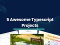 ? 5 Awesome Typescript Projects: Home Automation, Open-source libraries and Task Automation EP 2