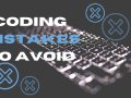? Coding Mistakes Every Developer Should Avoid to Be a Pro ?