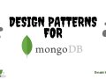 Design patterns for MongoDB