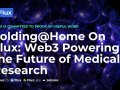 Folding@Home On Flux: Web3 Memberdayakan Masa Depan Penelitian Medis