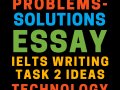 Problems-Solutions essay IELTS writing task 2 ideas — technology