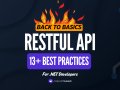 RESTful API Best Practices for .NET Developers: 13+ Tips to build better APIs