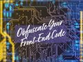 Do You Know How To Obfuscate front-end Code?