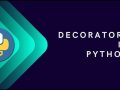 Understanding Python Decorators: A Complete Guide
