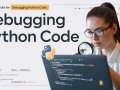 Debugging Python Code: Tips and Tricks