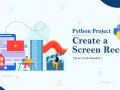 Python Screen Recorder — Capture screen moments