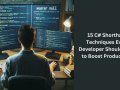 15 C# Shorthand Techniques Every Developer Should Know to Boost Productivity