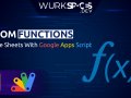 How to Build Custom Functions in Google Sheets with Google Apps Script