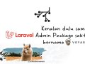 Kenalan dulu sama Laravel Admin Package “sakti” bernama Voyager