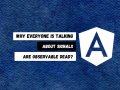 Why Everyone Is Talking About Signals in Angular — Are Observables Dead?