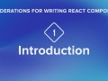 Considerations for writing React Components — Part 01: Introduction