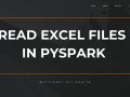 How to Efficiently Read Excel Files in PySpark Workflows