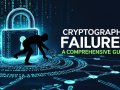Cryptographic Failures: A Comprehensive Guide