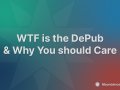 WTF is the DePub, and Why You should Care
