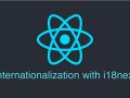 Building a Multi-Language Website with React Using react-i18next and i18next