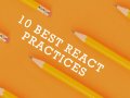 10 Best React Practices to Elevate Your Code in 2025 ?