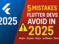 ? 5 Common Mistakes to Avoid in Flutter App Development (2025 Edition)