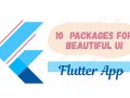 Transform Your Flutter Apps: 10 Must-Have Packages for Beautiful Interfaces ?